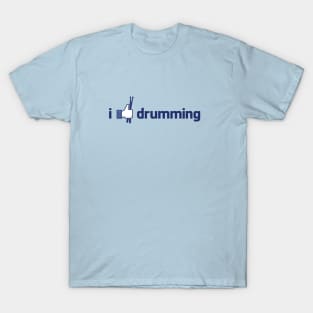 I Like Drumming T-Shirt